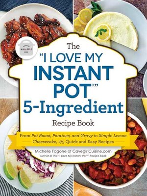 cover image of The "I Love My Instant Pot&#174;" 5-Ingredient Recipe Book